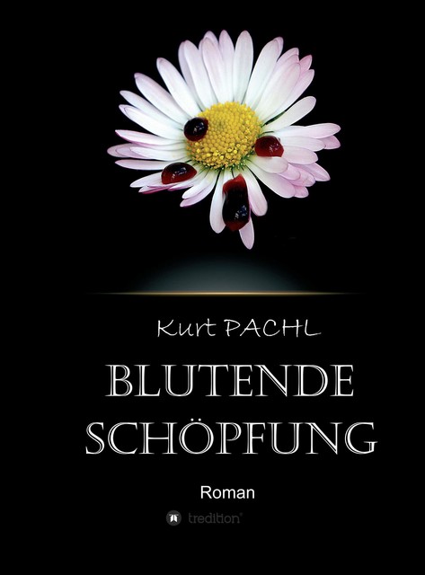 Blutende Schöpfung, Kurt Pachl