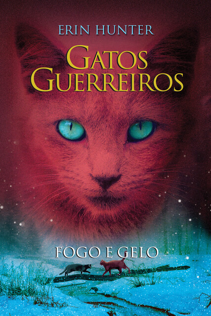 Gatos guerreiros 02 – Fogo e gelo, Erin Hunter