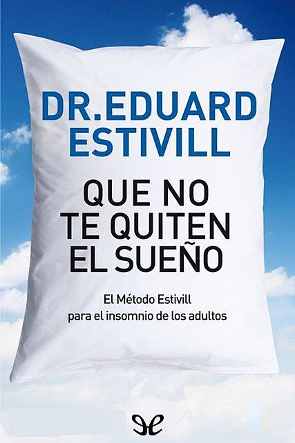 Que no te quiten el sueño, Eduard Estivill