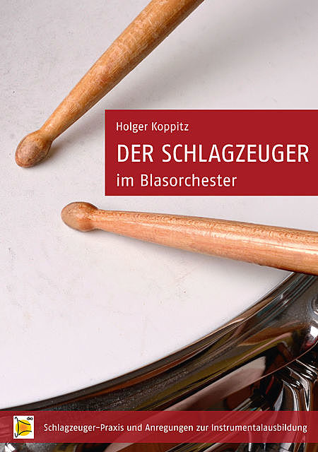 Der Schlagzeuger im Blasorchester, Holger Koppitz