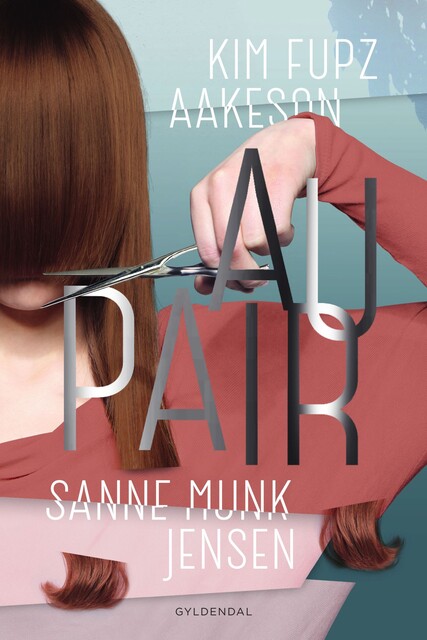 Au pair, Kim Fupz Aakeson, Sanne Munk Jensen