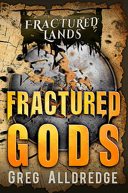 Fractured Gods, Greg Alldredge
