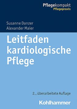 Leitfaden kardiologische Pflege, Susanne Danzer, Alexander Maier