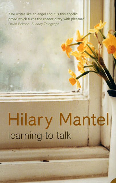 Learning to Talk, Hilary Mantel