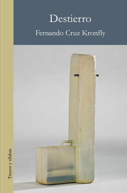 Destierro, Fernando Cruz Kronfly