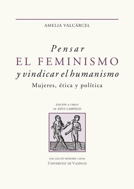 Pensar el feminismo y vindicar el humanismo, Amelia Valcárcel Bernaldo de Quirós