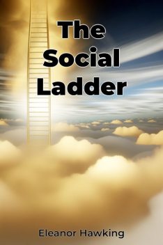 The Social Ladder, Eleanor Hawking