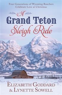 Grand Teton Sleigh Ride, Elizabeth Goddard