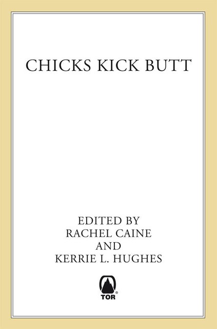 Chicks Kick Butt, L.A.Banks, Rachel Vincent