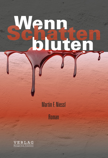 Wenn Schatten bluten, Martin F. Niessl