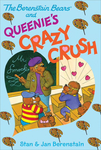 The Berenstain Bears Chapter Book: Queenie's Crazy Crush, Jan Berenstain, Stan