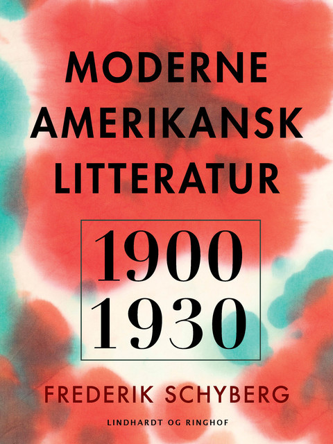Moderne amerikansk litteratur 1900–1930, Frederik Schyberg
