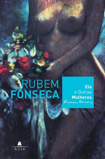 Ela e outras mulheres, Rubem Fonseca