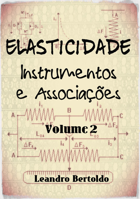 Elasticidade – Volume II, Leandro Bertoldo