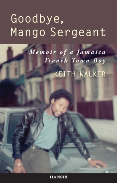 Goodbye, Mango Sergeant, Keith Walker