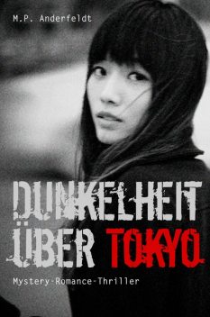 Dunkelheit über Tokyo, M.P. Anderfeldt