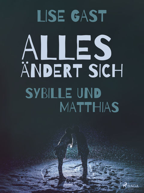 Alles ändert sich – Sybille und Matthias, Lise Gast