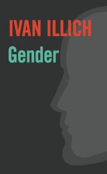 Gender, Ivan Illich