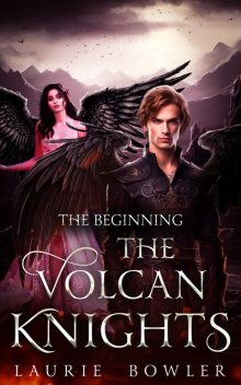 The Volcan Knights, Laurie Bowler