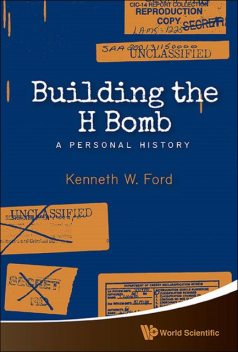 Building the H Bomb, Kenneth W Ford