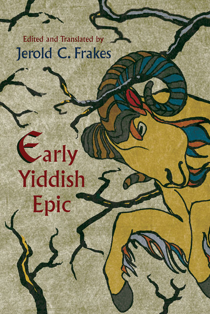 Early Yiddish Epic, Jerold C. Frakes