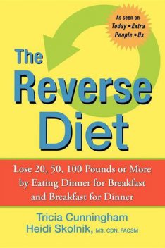 The Reverse Diet, CDN, Heidi Skolnik, Tricia Cunningham, M.S
