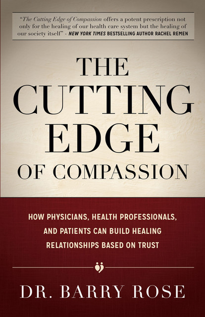 The Cutting Edge of Compassion, Barry Rose