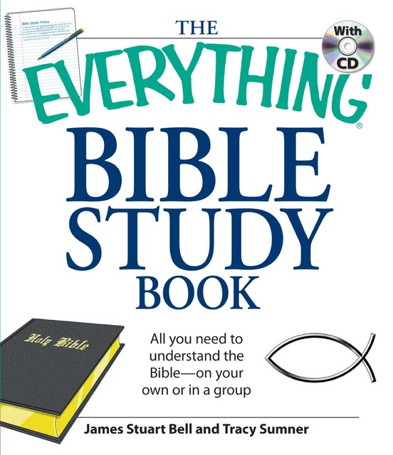 The Everything Bible Study Book, James Stuart Bell, Tracy Sumner