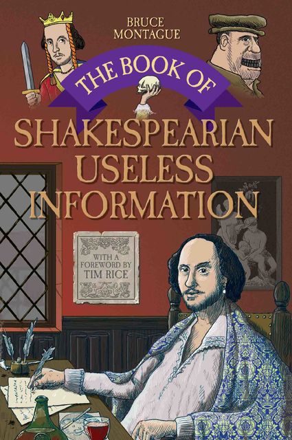 The Book of Shakespearian Useless Information, Bruce Montague