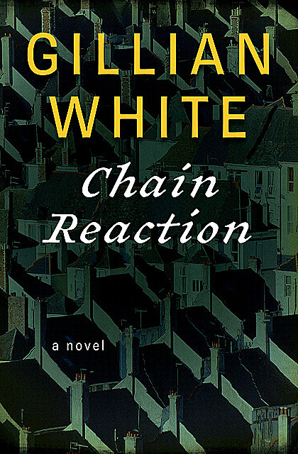 Chain Reaction, Gillian White