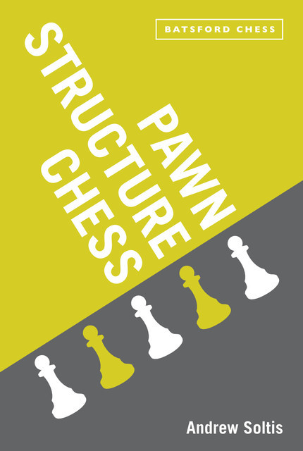 Pawn Structure Chess, Andrew Soltis