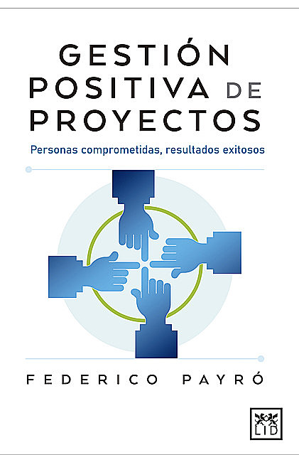 Gestión positiva de proyectos, Federico Payró