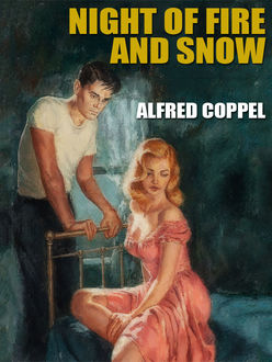 Night of Fire and Snow, Alfred Coppel