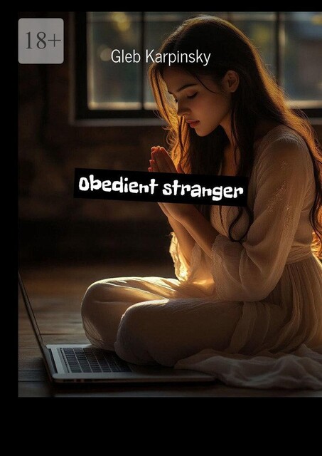 Obedient stranger, Gleb Karpinsky