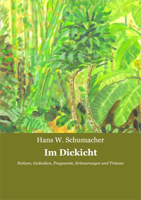 Im Dickicht, Hans W. Schumacher