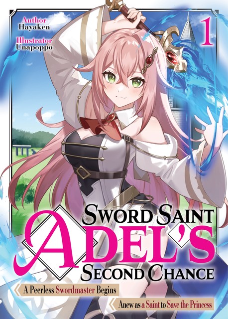Sword Saint Adel's Second Chance: Volume 1, Hayaken