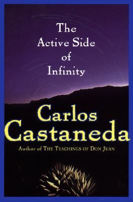 The Teachings of Don Juan 12. The Active Side of Infinity, Carlos Castaneda
