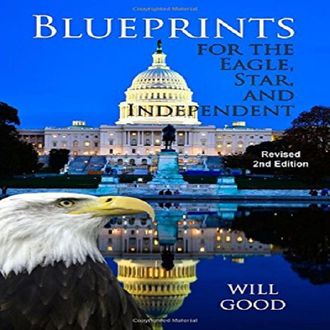 Blueprints for the Eagle, Star, and Independent, Will Good