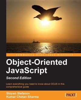 Object-Oriented JavaScript, Stoyan Stefanov, Kumar Chetan Sharma