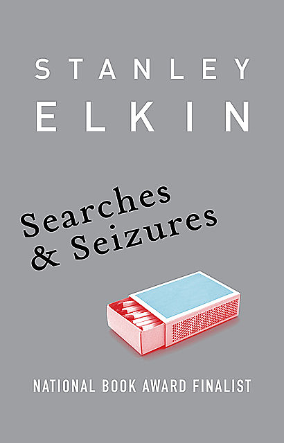 Searches & Seizures, Stanley Elkin