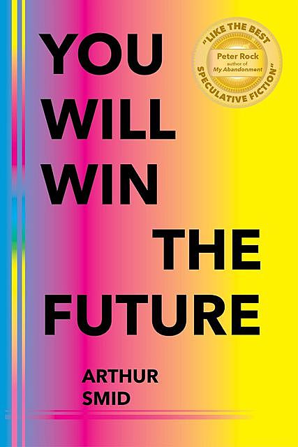 You Will Win The Future, Arthur Smid
