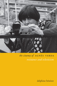 The Cinema of Agnès Varda, Delphine Benezet