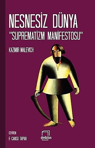 Nesnesiz Dünya Suprematizm Manifestos, Kazimir Malevich