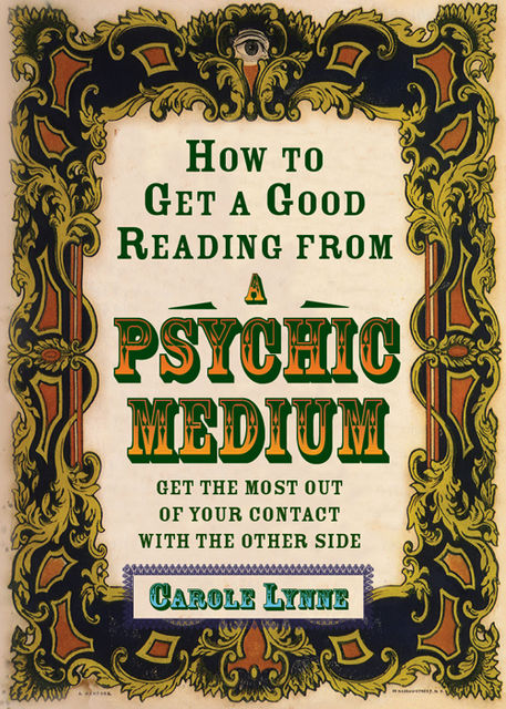 How to Get a Good Reading from a Psychic Medium, Carole Lynne