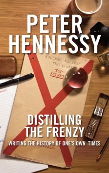 Distilling the Frenzy, Peter Hennessy