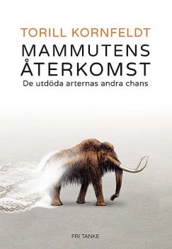 Mammutens återkomst, Torill Kornfeldt