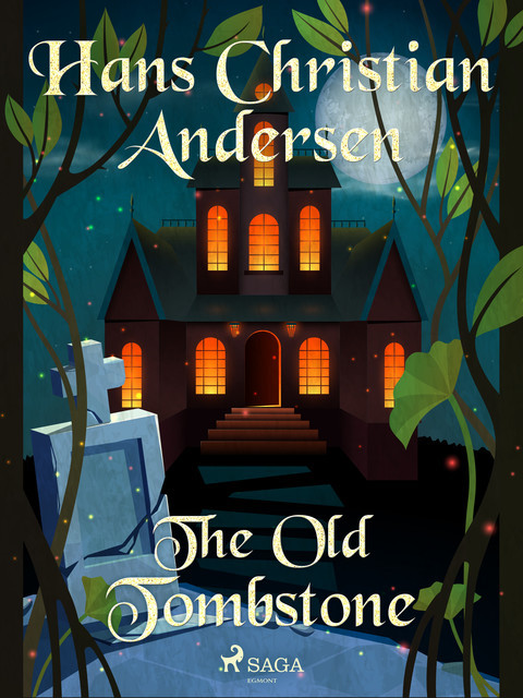 The Old Tombstone, Hans Christian Andersen
