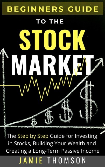 Beginners Guide to the Stock Market, Jamie Thomson