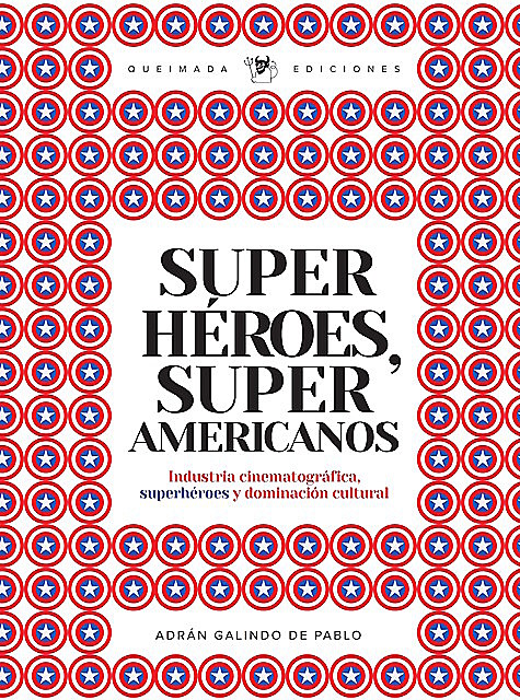 Superhéroes, súper americanos, Adrián Galindo