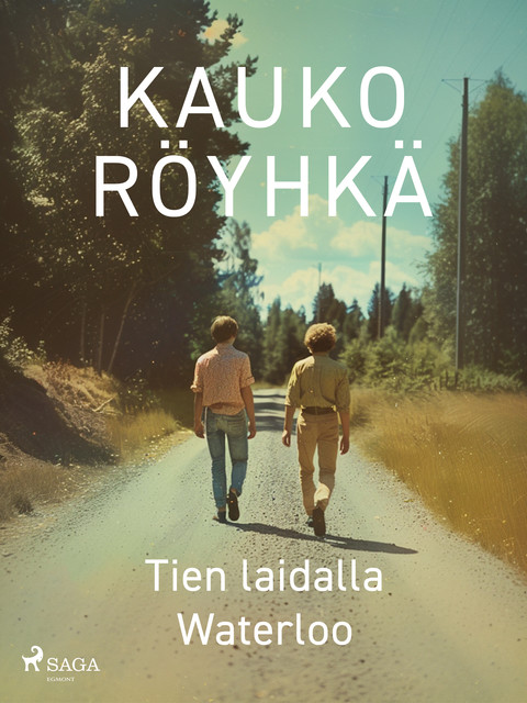 Tien laidalla Waterloo, Kauko Röyhkä